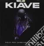 Kiave - Solo Per Cambiare Il Mondo cd