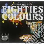 Welcome Back To The Eighties Colours cd
