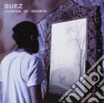 Suez - Illusion Of Growth