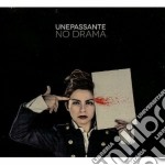 Unepassante - No Drama