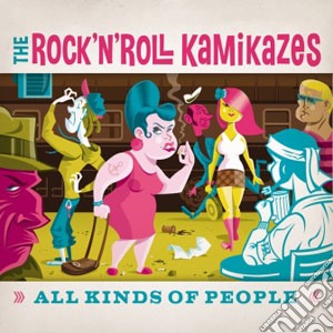 Rock'n'roll Kamikaze - All Kinds Of People cd musicale di Kamikaze Rock'n'roll