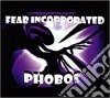 Fear Incorporated - Phobos cd