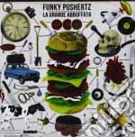 Funky Pushertz - La Grande Abbuffata