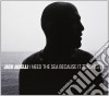 Jack Jaselli - I Need The Sea Because It Teaches Me cd