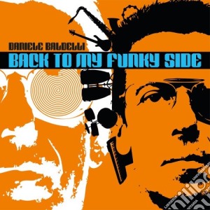 Daniele Baldelli - Back To My Funky Side cd musicale di Daniele Baldelli