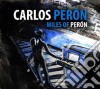 Carlos Peron - Miles Of Peron cd