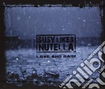 Susy Likes Nutella - Love And Rain