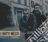 Gatti Mezzi - Vestiti Leggeri cd