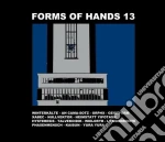 Forms of hands 13 cd