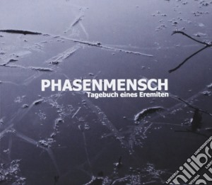 Phasenmensch - Tagebuch Eines Eremiten cd musicale di Phasenmensch