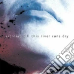 Astrolab - Till This River Runs Dry cd