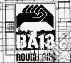 Ba13 - Rough Girl cd