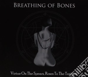 Breathing Of Bones - Virtue On The Spears cd musicale di Breathing of bones