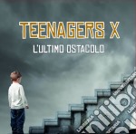 Teenagers X - L'ultimo Ostacolo