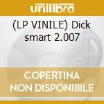 (LP VINILE) Dick smart 2.007 cd