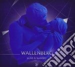 Wallenberg - Love Is Slavery