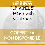 (LP VINILE) 341ep with villalobos cd