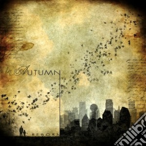 In Autumn - Reborn cd musicale di Autumn In