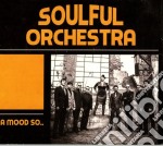 Soulful Orchestra - A Mood So...