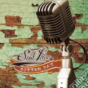Soul Pains - Bitter Day cd musicale di Pains Soul
