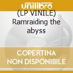 (LP VINILE) Ramraiding the abyss lp vinile di Wolves/wertham/ Grey