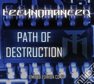 Technomancer - Path Of Destruction cd musicale di Technomancer