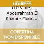 (LP Vinile) Abderrahman El Khami - Music From The Soundtrack - Respectable lp vinile di Abderrahman El Khami
