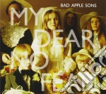 Bad Apple Sons - My Dear No Fear cd