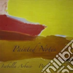 Isabella Arbace & Paolo Palopoli - Painted Notes cd