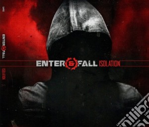 Enter And Fall - Isolation cd musicale di Enter and fall