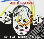 Mitici Gorgi - In The Gorgi Show cd