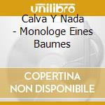 Calva Y Nada - Monologe Eines Baumes cd
