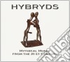 Hybryds - Mythical Music From The 21st Century cd