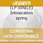 (LP VINILE) Intoxication spring cd