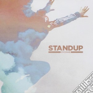 Oyoshe - Stand Up cd musicale di Oyoshe