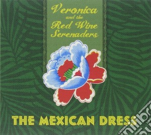 Veronica Sbergia & Max De Bernardi - The Mexican Dress cd musicale di Veronica & Sbergia