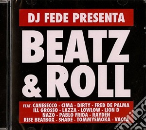 Dj Fede Presenta - Beatz & Roll cd musicale di Dj Fede