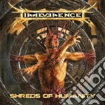 Irreverence - Shreds Of Humanity cd