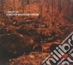 Carlot-Ta - Songs Of Mountain Stream cd