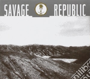 Savage Republic - Ceremonial / Trudge cd musicale di Republic Savage