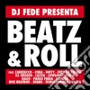 Dj Fede Presenta - Beatz & Roll (Cd+ T-Shirt) cd