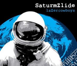 Saturmzlide - Lazercowboys cd musicale di Saturmzlide