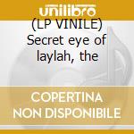 (LP VINILE) Secret eye of laylah, the cd