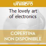 The lovely art of electronics cd
