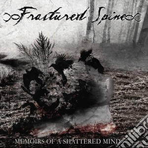 Fractured Spine - Memoirs Of A Shattered Mind cd musicale di Spine Fractured