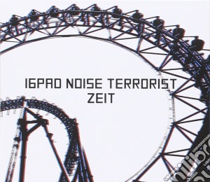 16pad Noise Terrorist - Zeit cd musicale di 16pad noise terroris