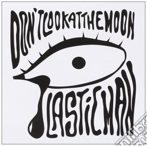 Plastic Man - Don't Look At The Moon cd musicale di Man Plastic