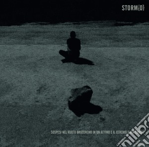 Storm(o) - Sospesi Nel Vuoto Bruceremo In Un Attimo E Il Cerchio Sara' Chiuso cd musicale di Storm(o)