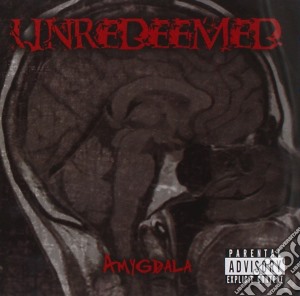 Unredeemed - Amygdala cd musicale di Unredeemed