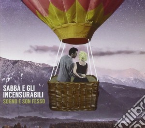 Sabba E Gli Incensurabili - Sogno E Son Fesso cd musicale di Sabba e gli incensur